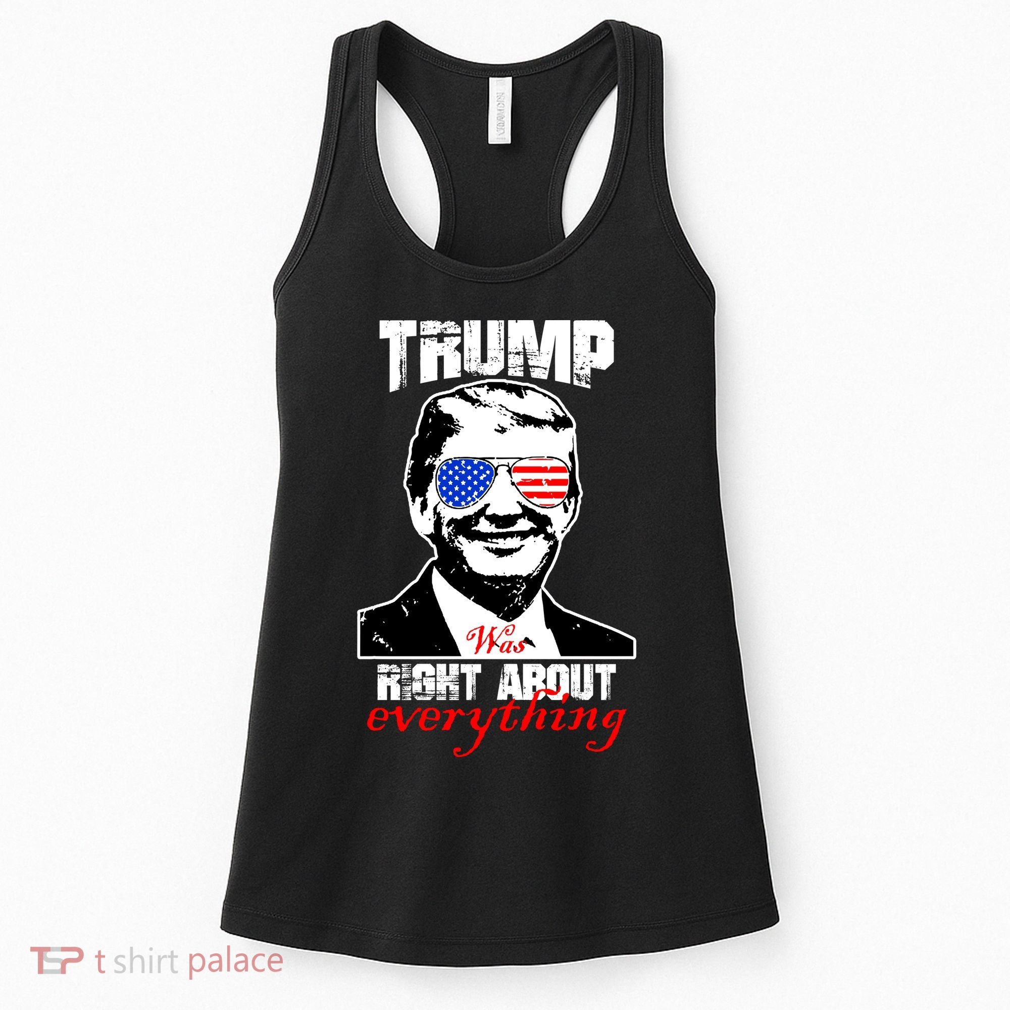 Trump Was Right About Everything Sunglasses USA Women's Tank Top