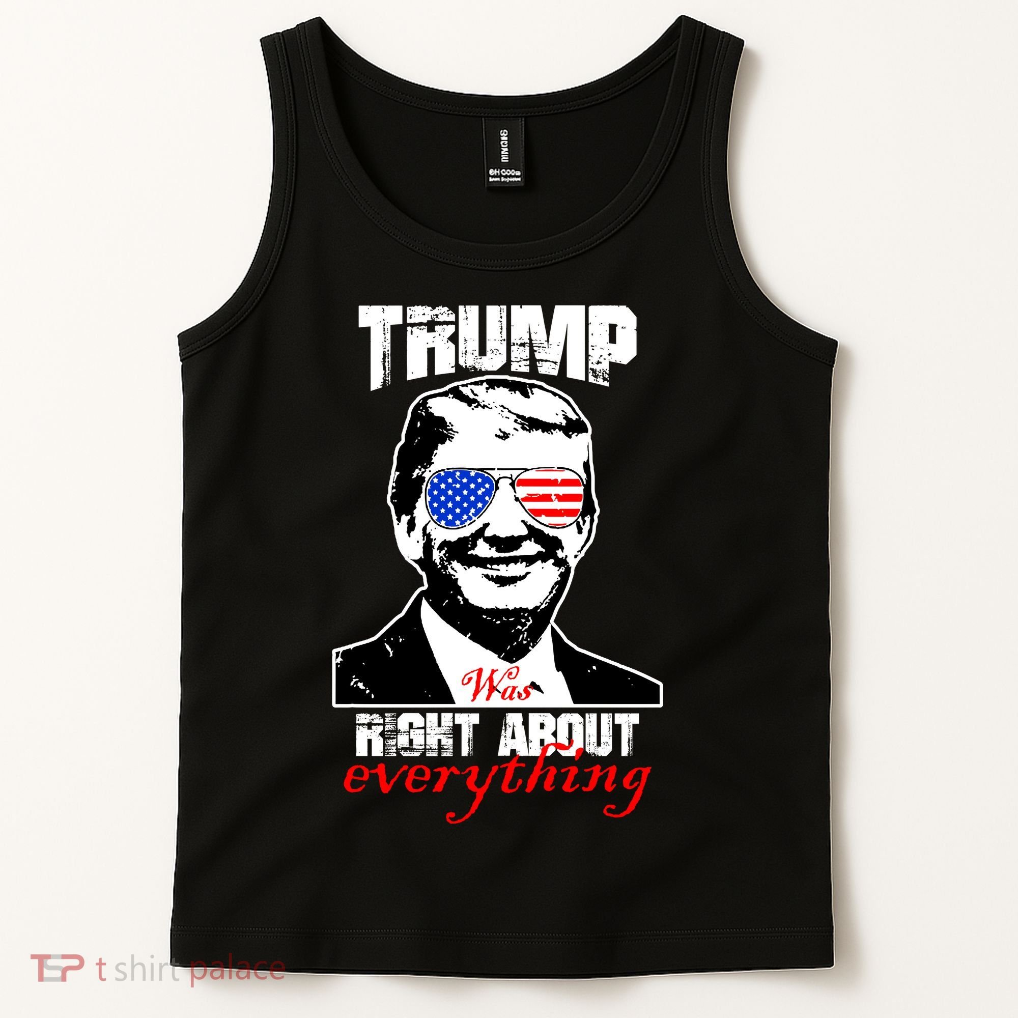 Trump Was Right About Everything Sunglasses USA Tank Top