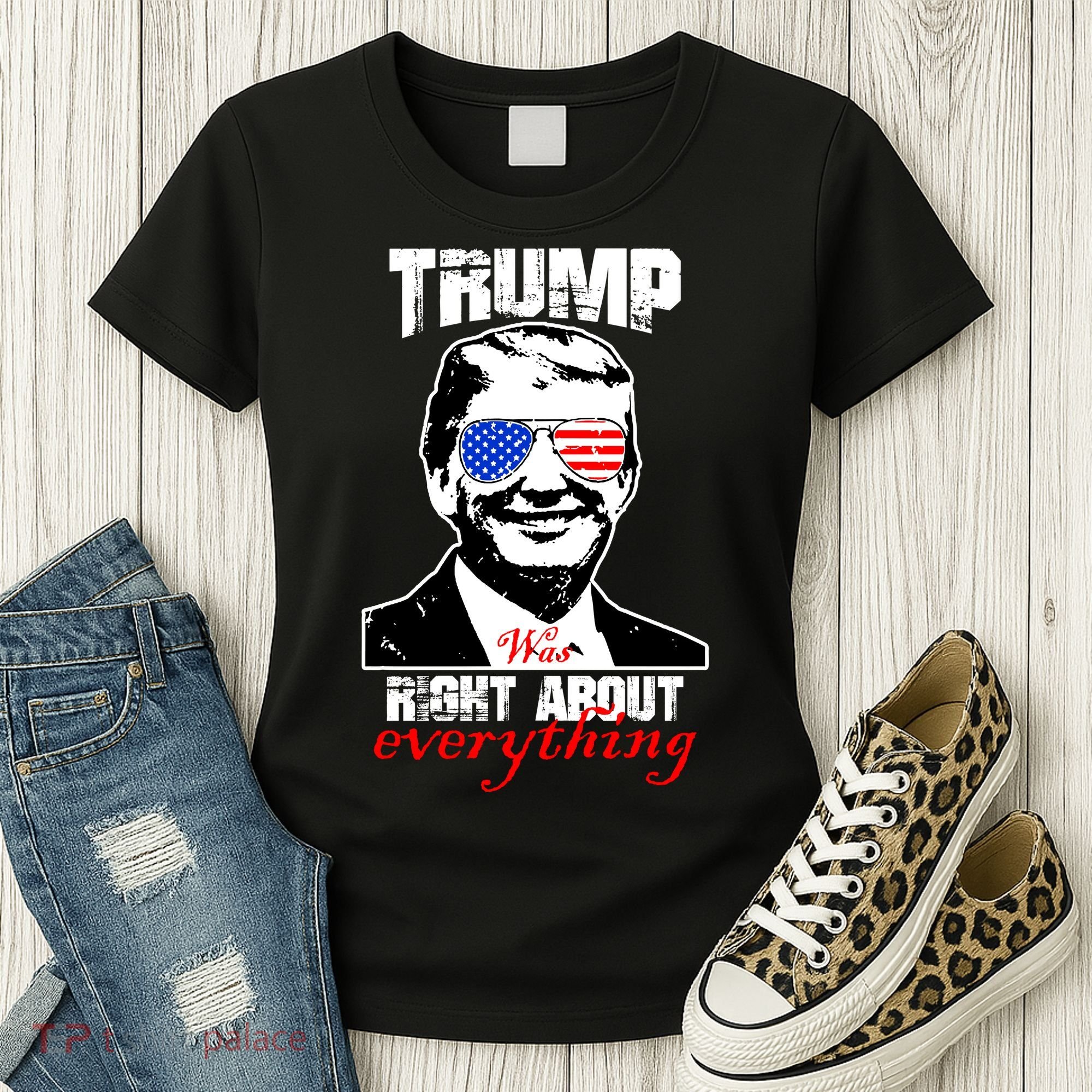 Trump Was Right About Everything Sunglasses USA Women's T-Shirt