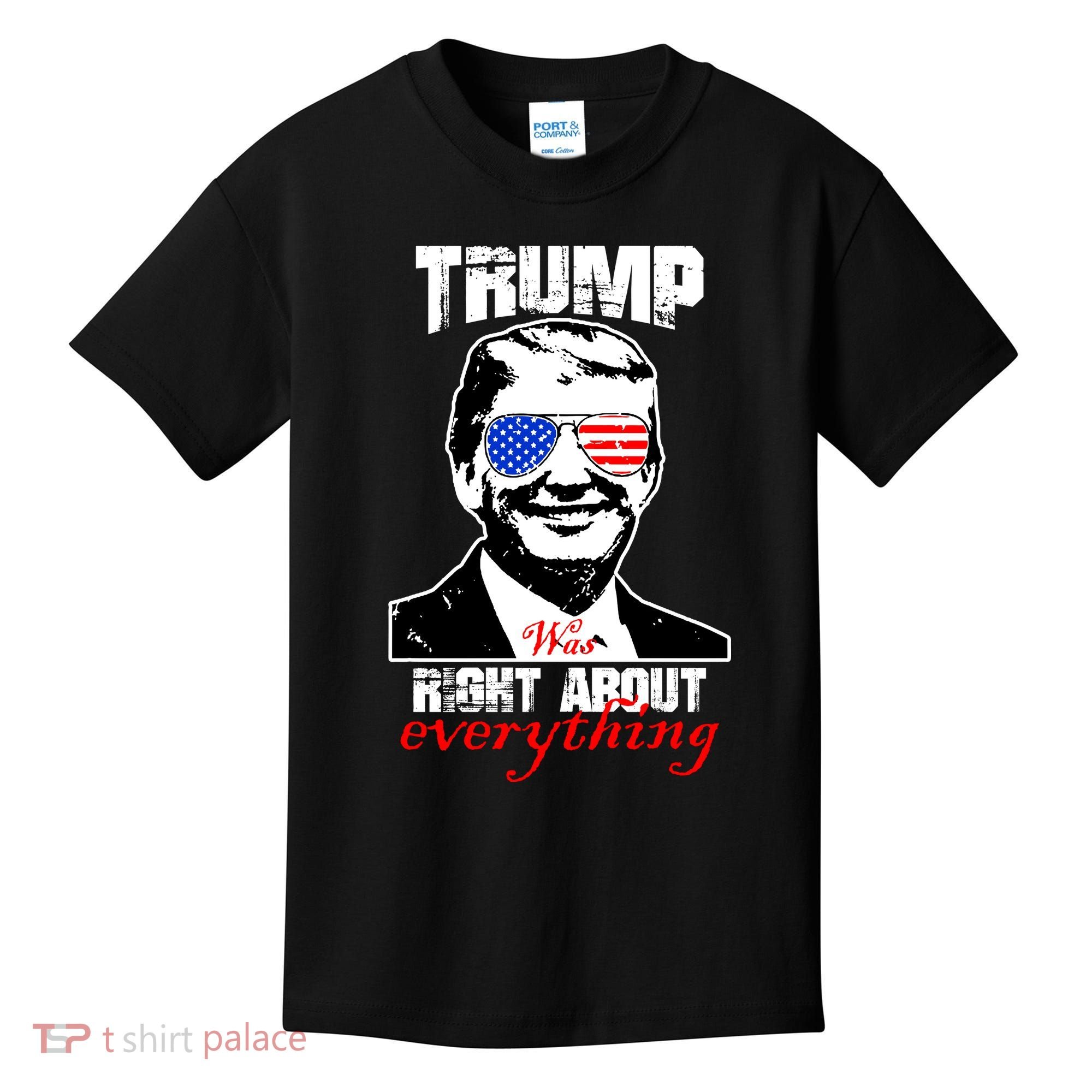 Trump Was Right About Everything Sunglasses USA Kids T-Shirt
