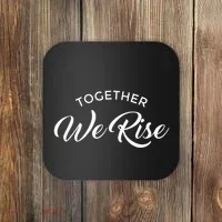 Together We Rise Coaster thumb 0