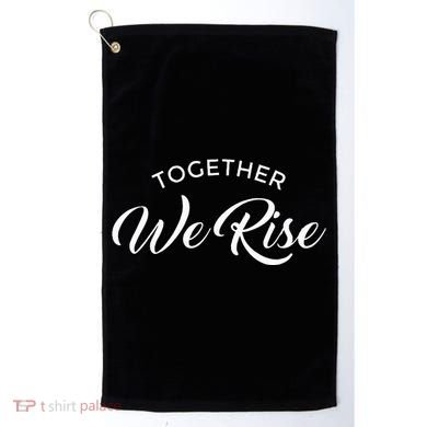 Together We Rise Golf Towel