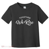 Together We Rise Toddler T-Shirt thumb 0