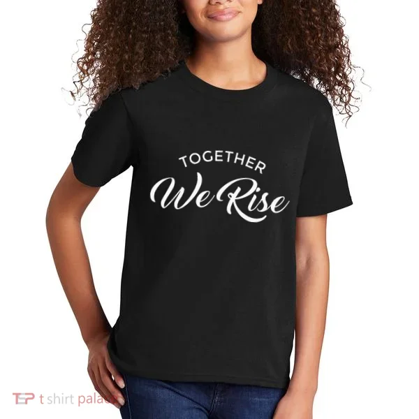 Together We Rise Kids T-Shirt