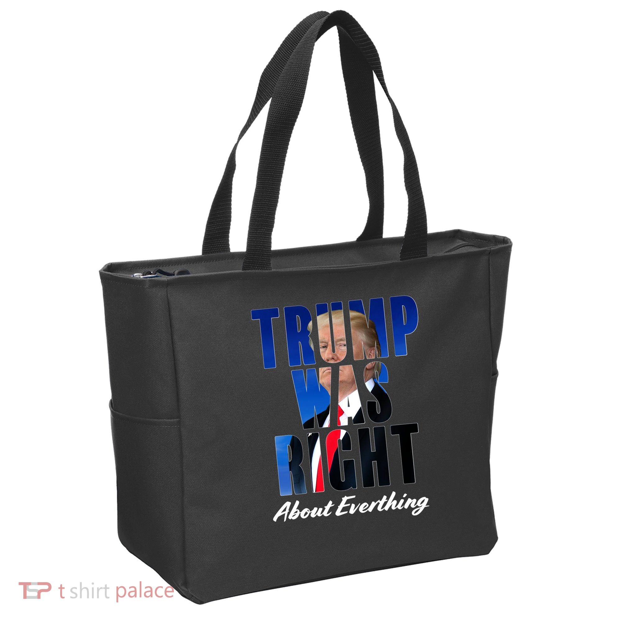 Trump Was Right About Everything Typography Portrait Tote Bag