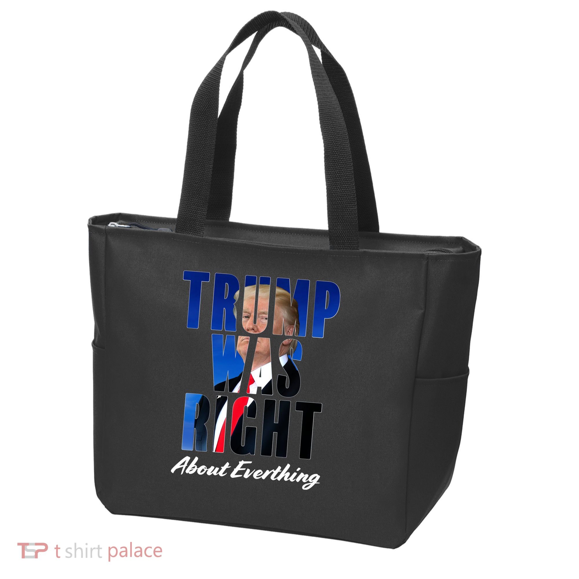 Trump Was Right About Everything Typography Portrait Tote Bag
