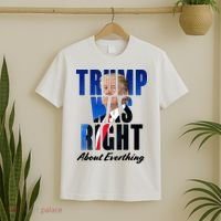 Trump Was Right About Everything Typography Portrait T-Shirt thumb 2