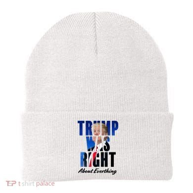 Trump Was Right About Everything Typography Portrait Beanie