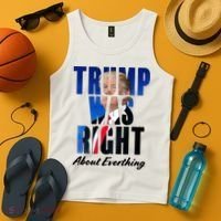 Trump Was Right About Everything Typography Portrait Tank Top thumb 4