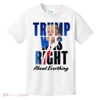 Trump Was Right About Everything Typography Portrait Kids T-Shirt thumb 0