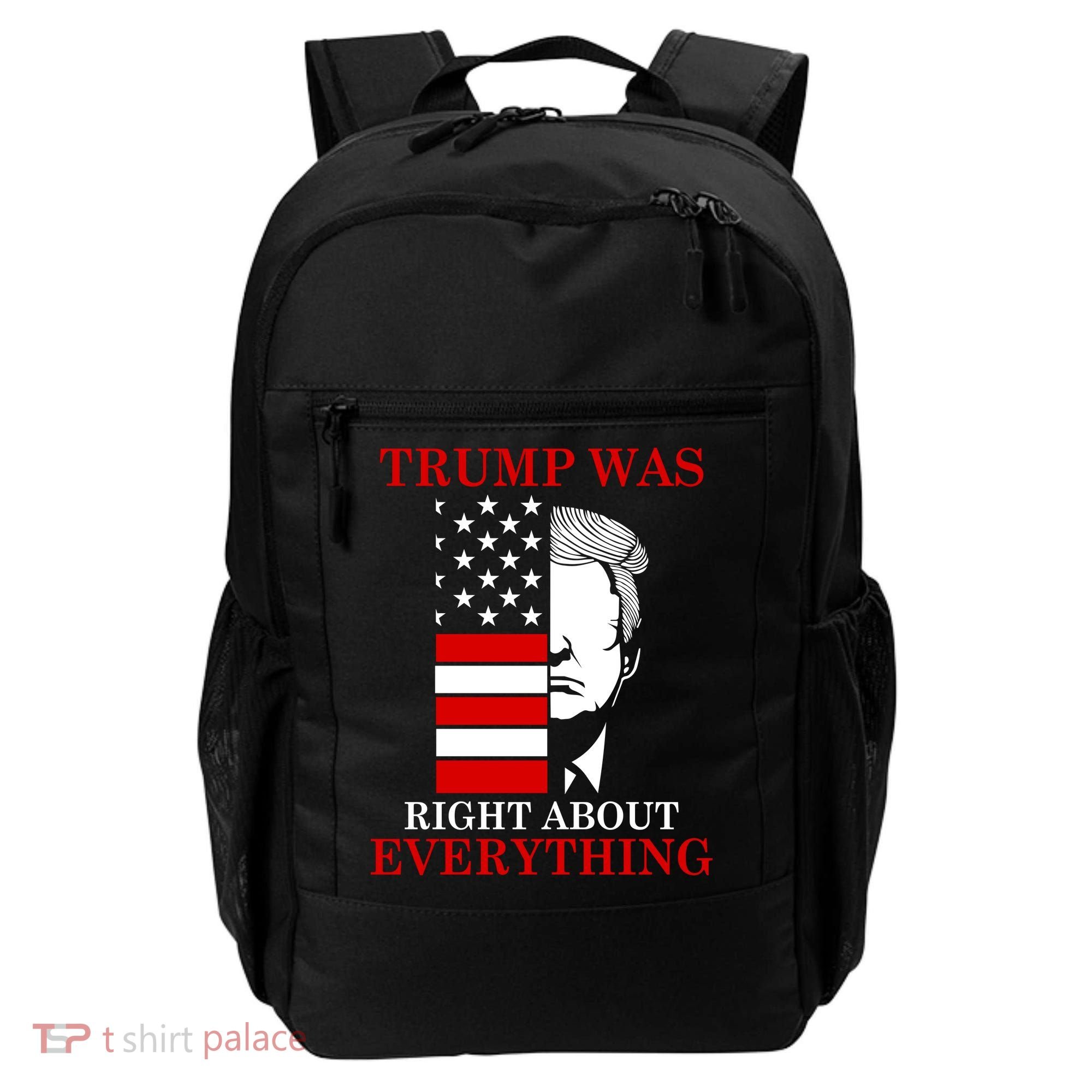Trump Was Right About Everything USA Flag Backpack