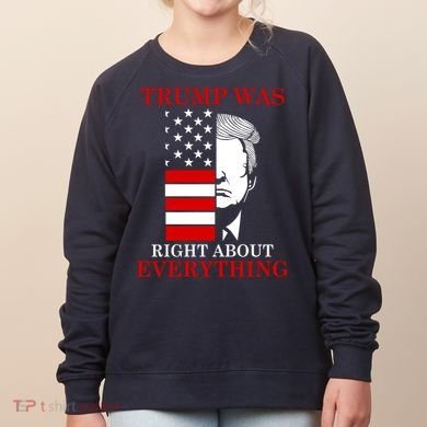 Trump Was Right About Everything USA Flag Women's Sweatshirt