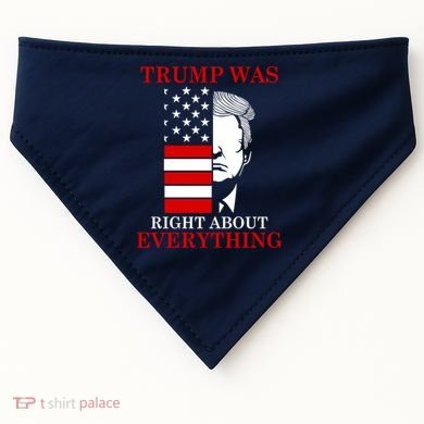 Trump Was Right About Everything USA Flag USA-Made Doggie Bandana
