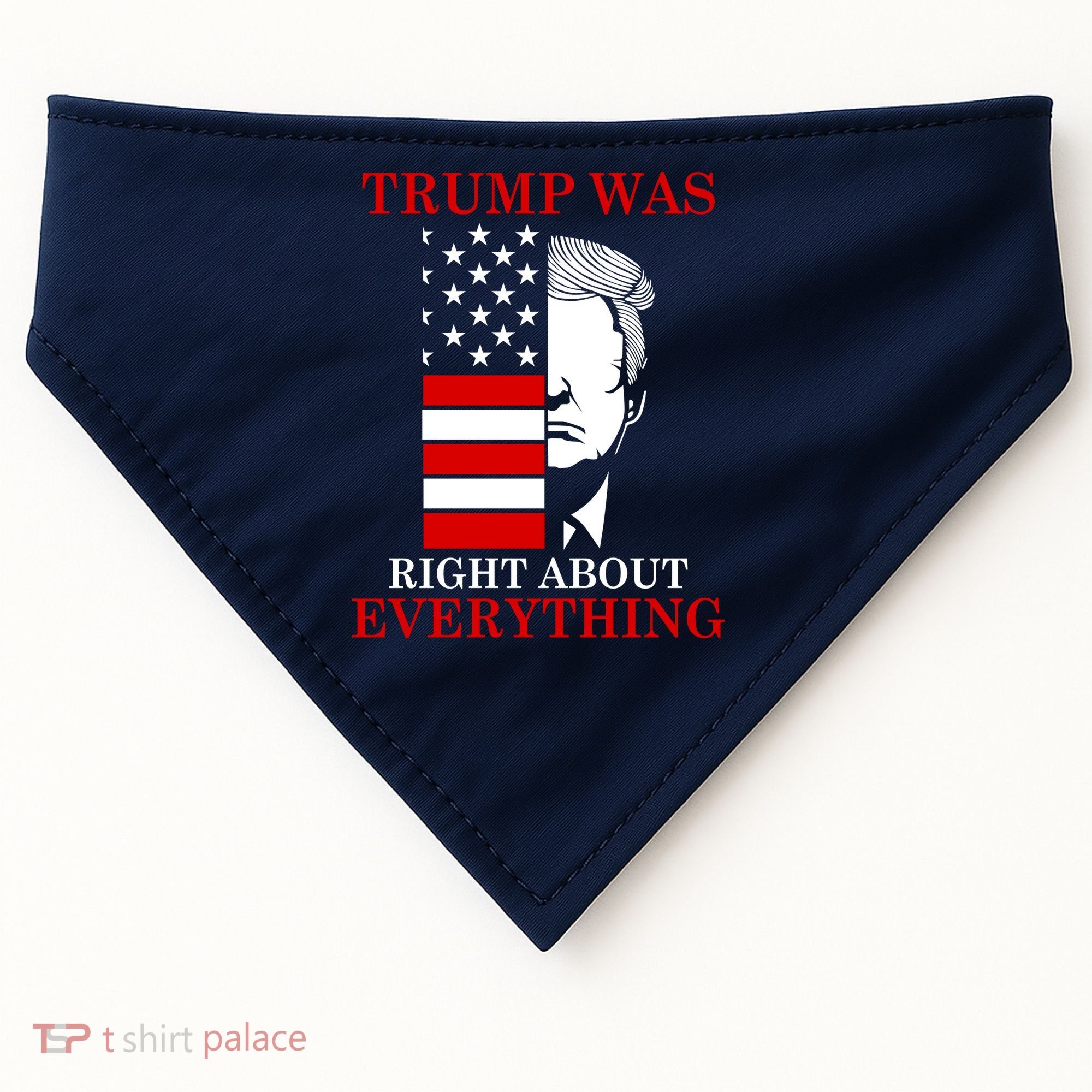 Trump Was Right About Everything USA Flag USA-Made Doggie Bandana