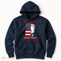 Trump Was Right About Everything USA Flag Hoodie thumb 0