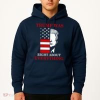 Trump Was Right About Everything USA Flag Hoodie thumb 2