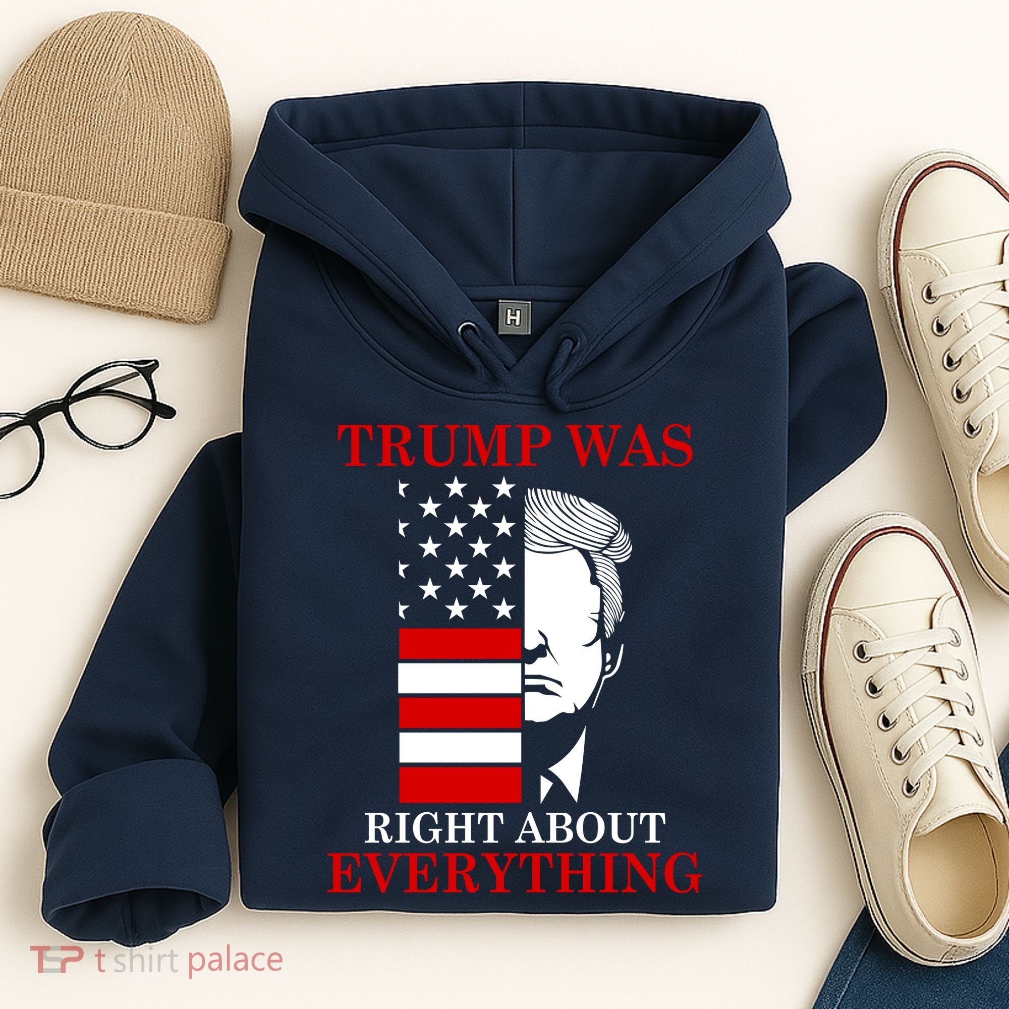 Trump Was Right About Everything USA Flag Hoodie