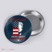Trump Was Right About Everything USA Flag Button thumb 0