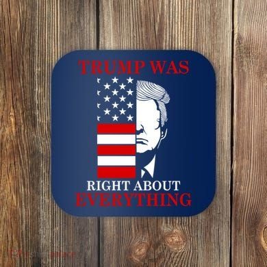 Trump Was Right About Everything USA Flag Coaster