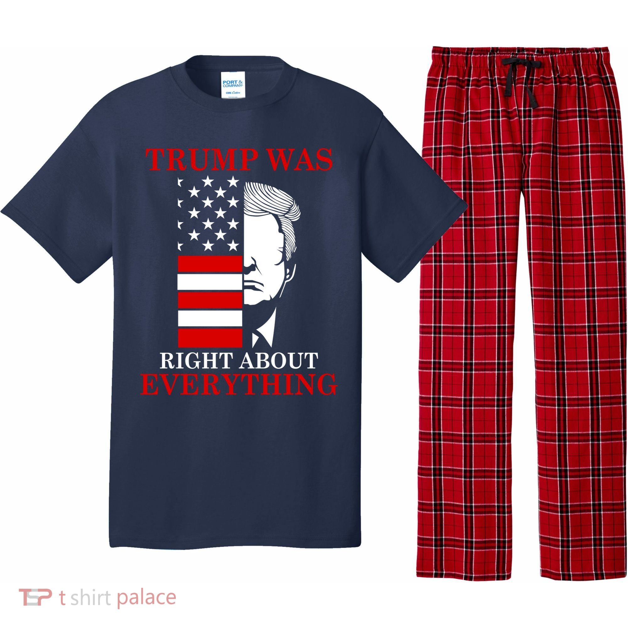 Trump Was Right About Everything USA Flag Pajama Set