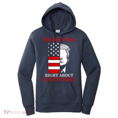 Trump Was Right About Everything USA Flag Women's Hoodie