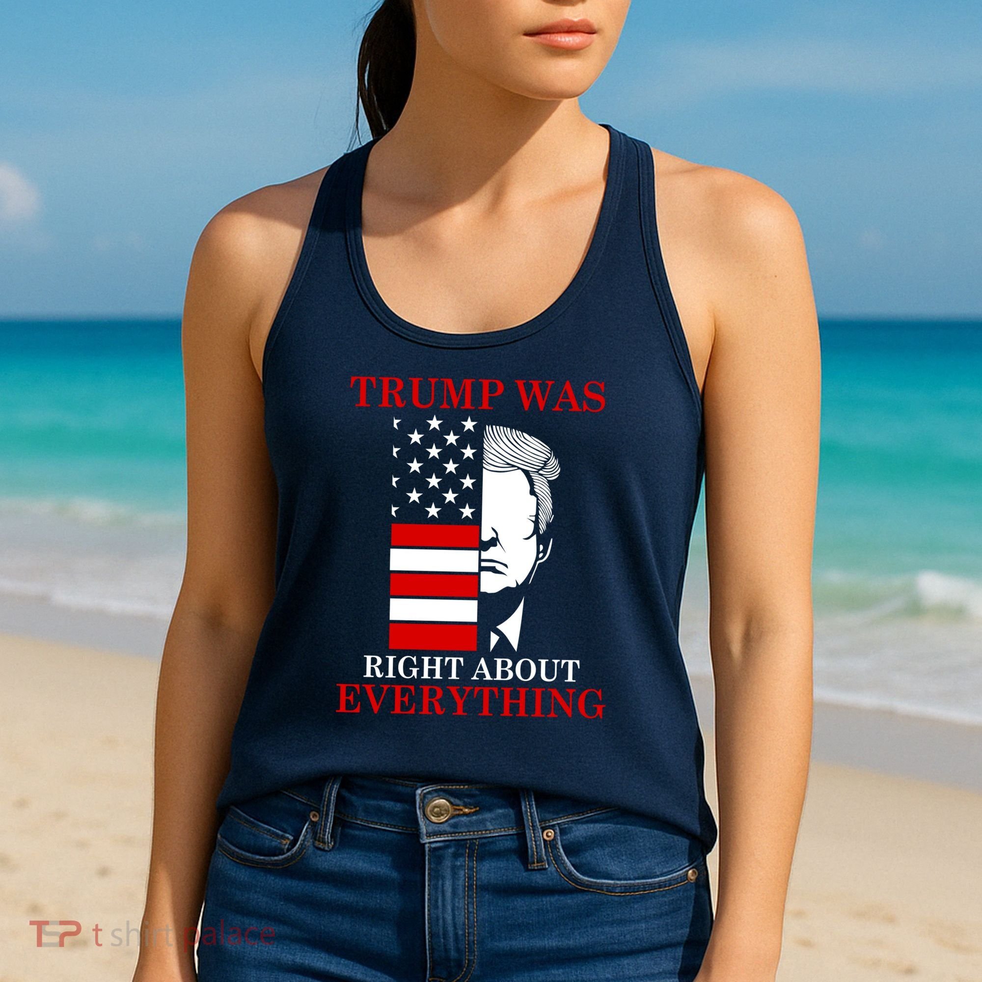 Trump Was Right About Everything USA Flag Women's Tank Top