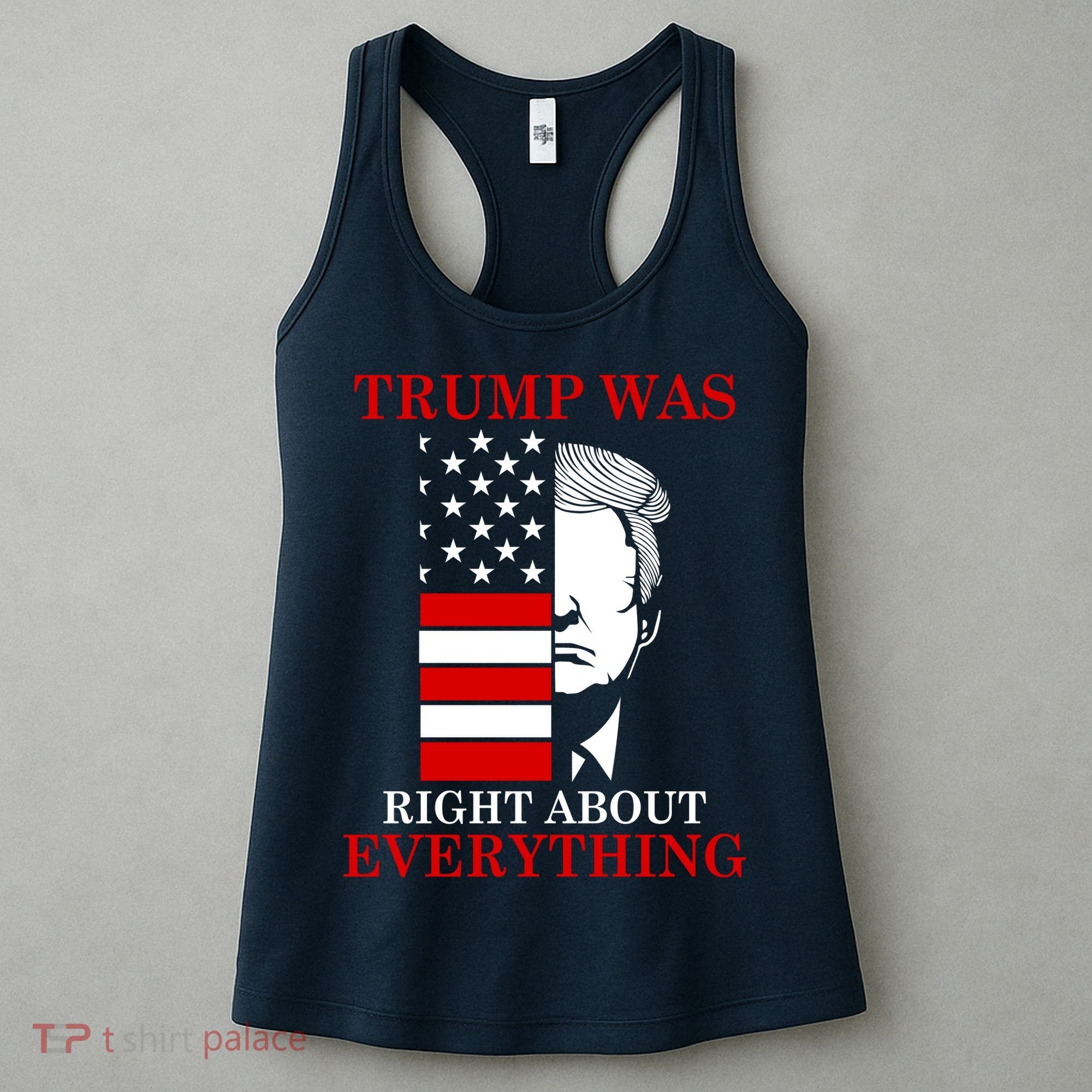Trump Was Right About Everything USA Flag Women's Tank Top
