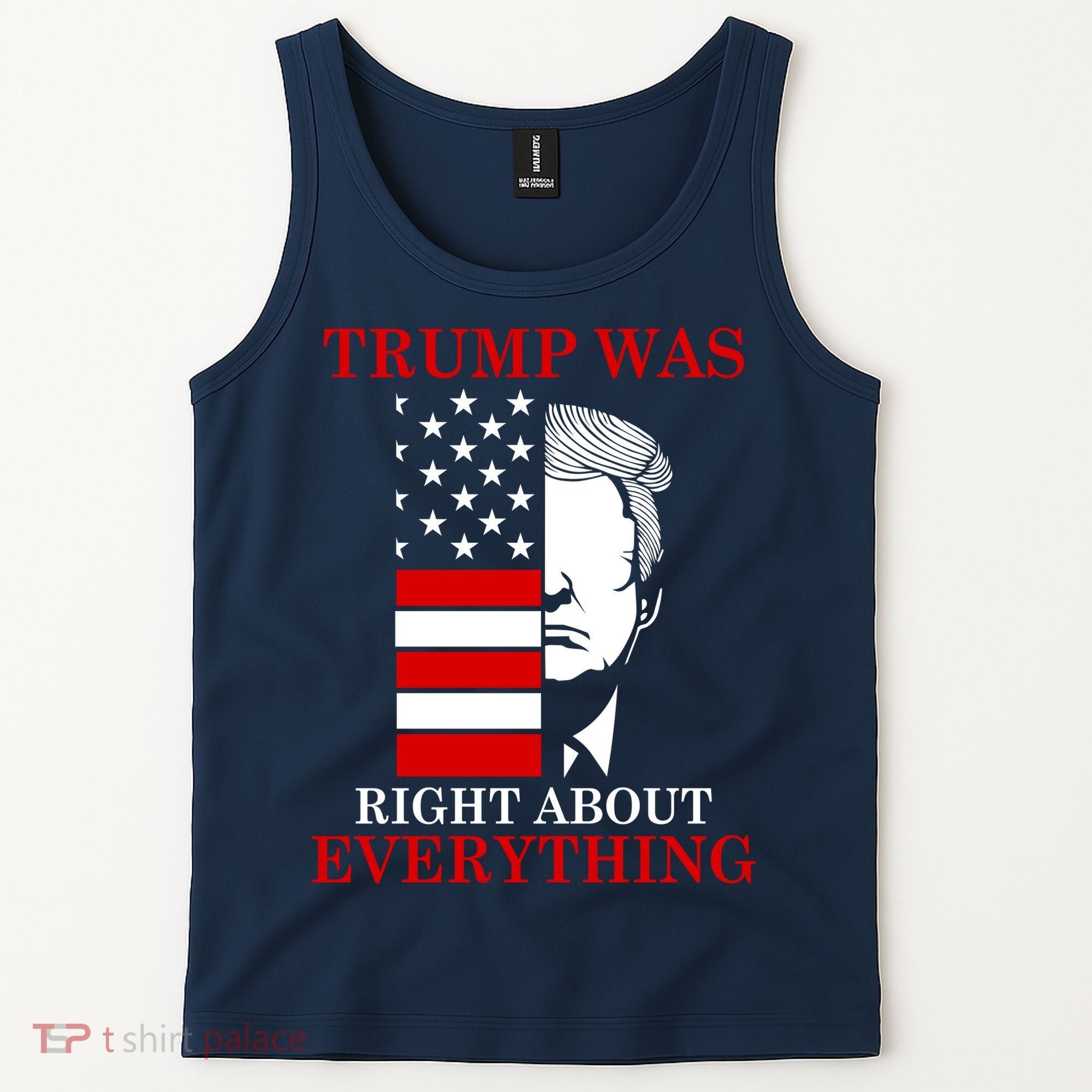 Trump Was Right About Everything USA Flag Tank Top