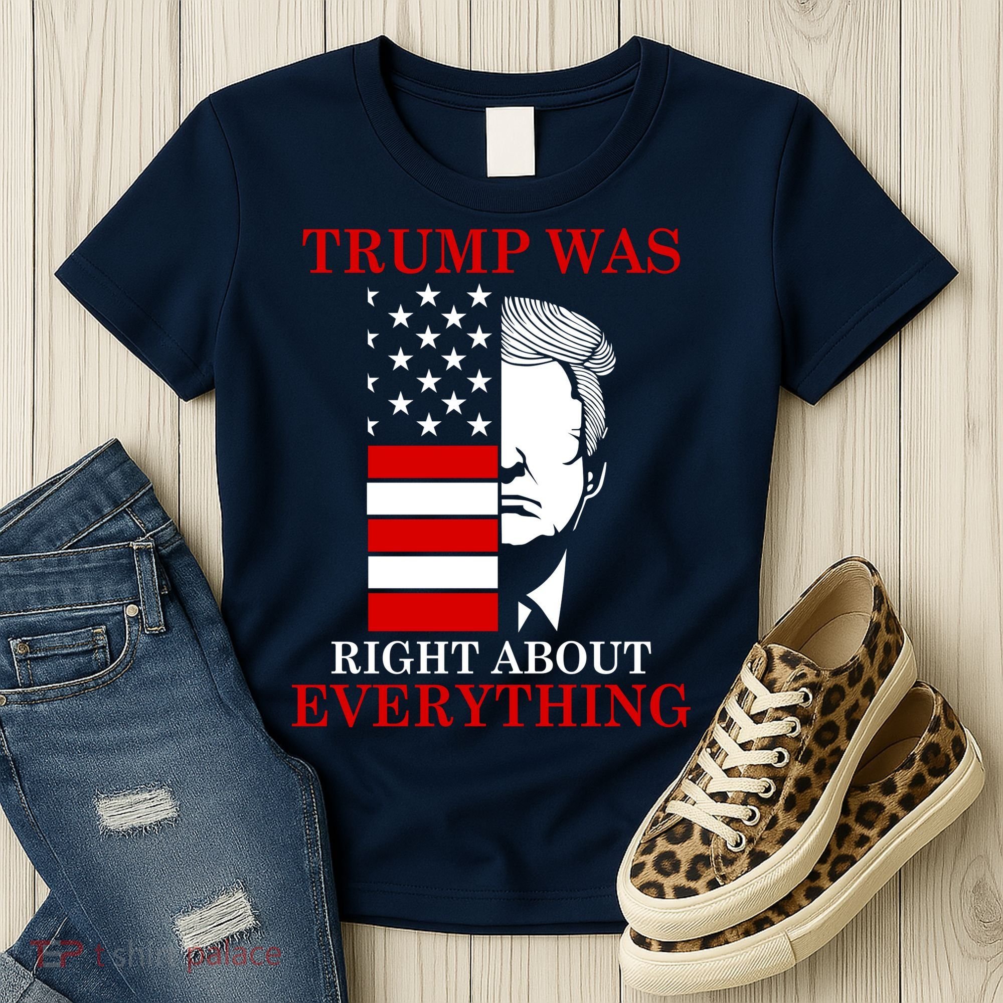 Trump Was Right About Everything USA Flag Women's T-Shirt
