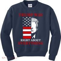 Trump Was Right About Everything USA Flag Kids Sweatshirt thumb 0