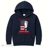 Trump Was Right About Everything USA Flag Kids Hoodie thumb 0