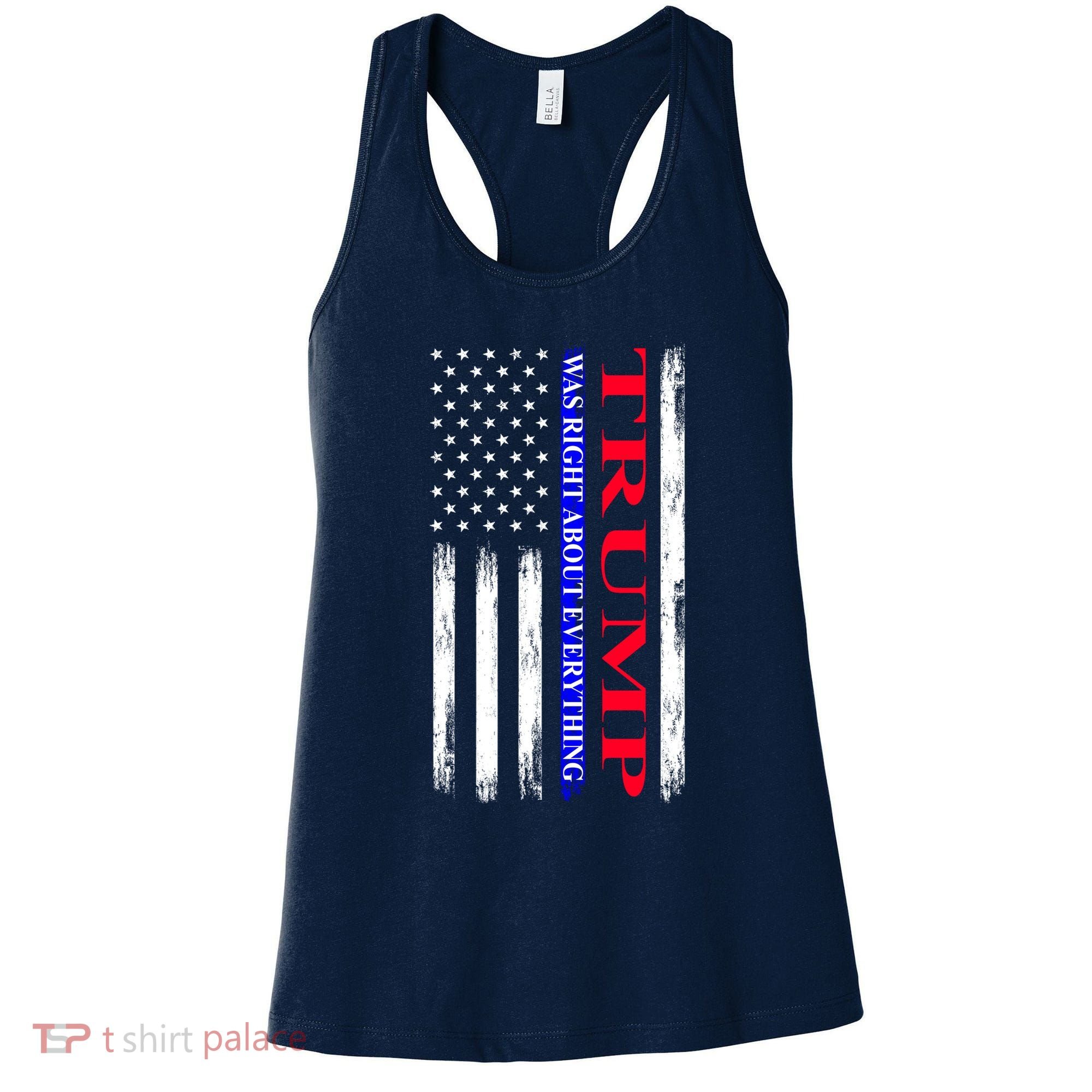 Trump Was Right About Everything American Flag Gift Women's Tank Top