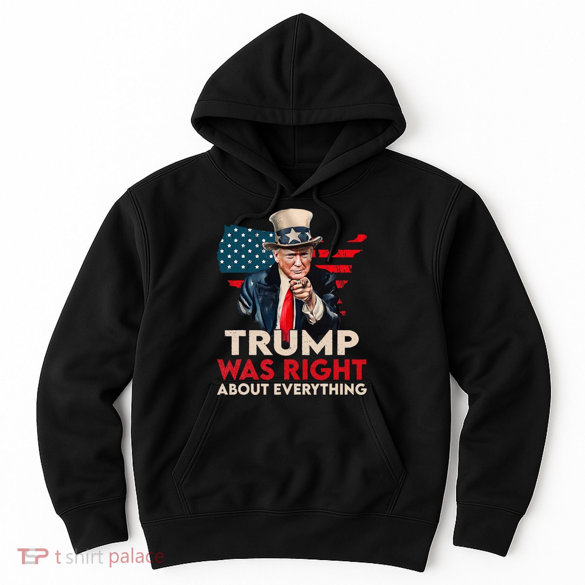 Trump Was Right About Everything Funny Hoodie