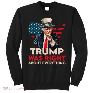 Trump Was Right About Everything Funny Sweatshirt