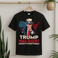 Trump Was Right About Everything Funny T-Shirt thumb 2