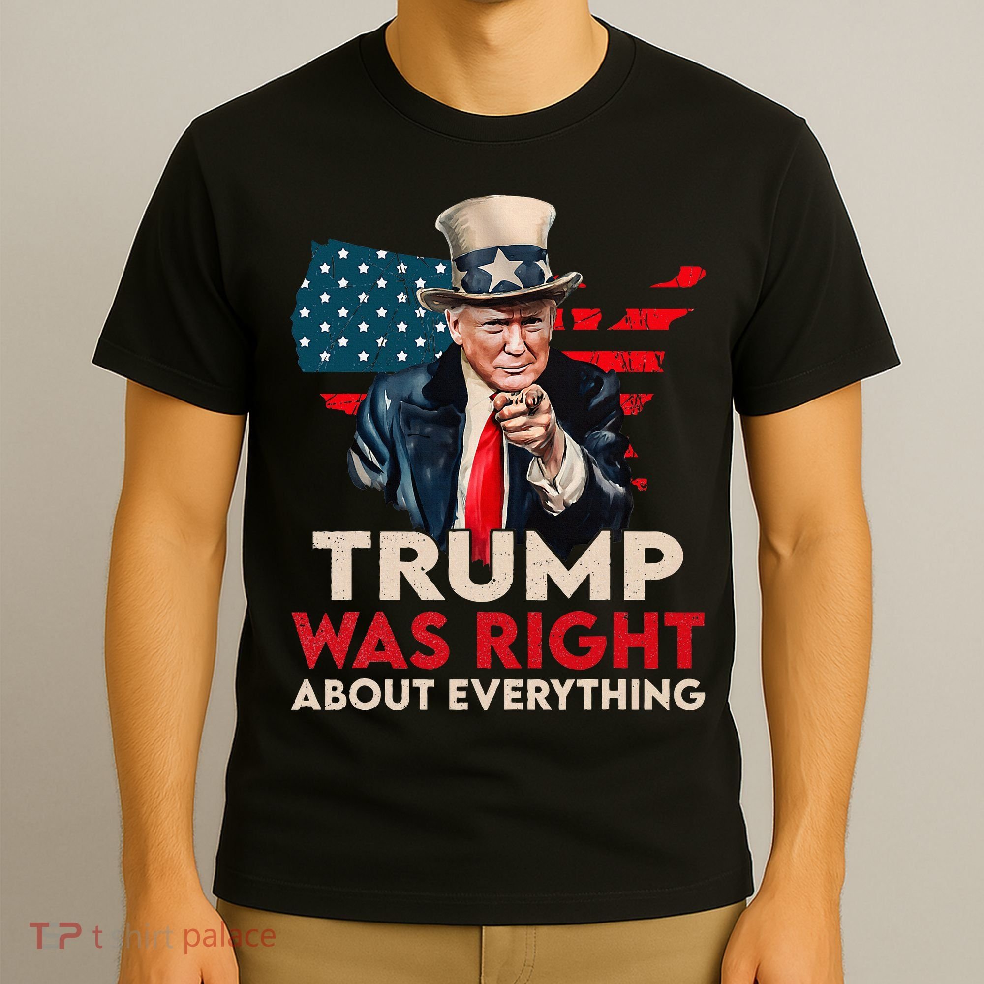 Trump Was Right About Everything Funny T-Shirt