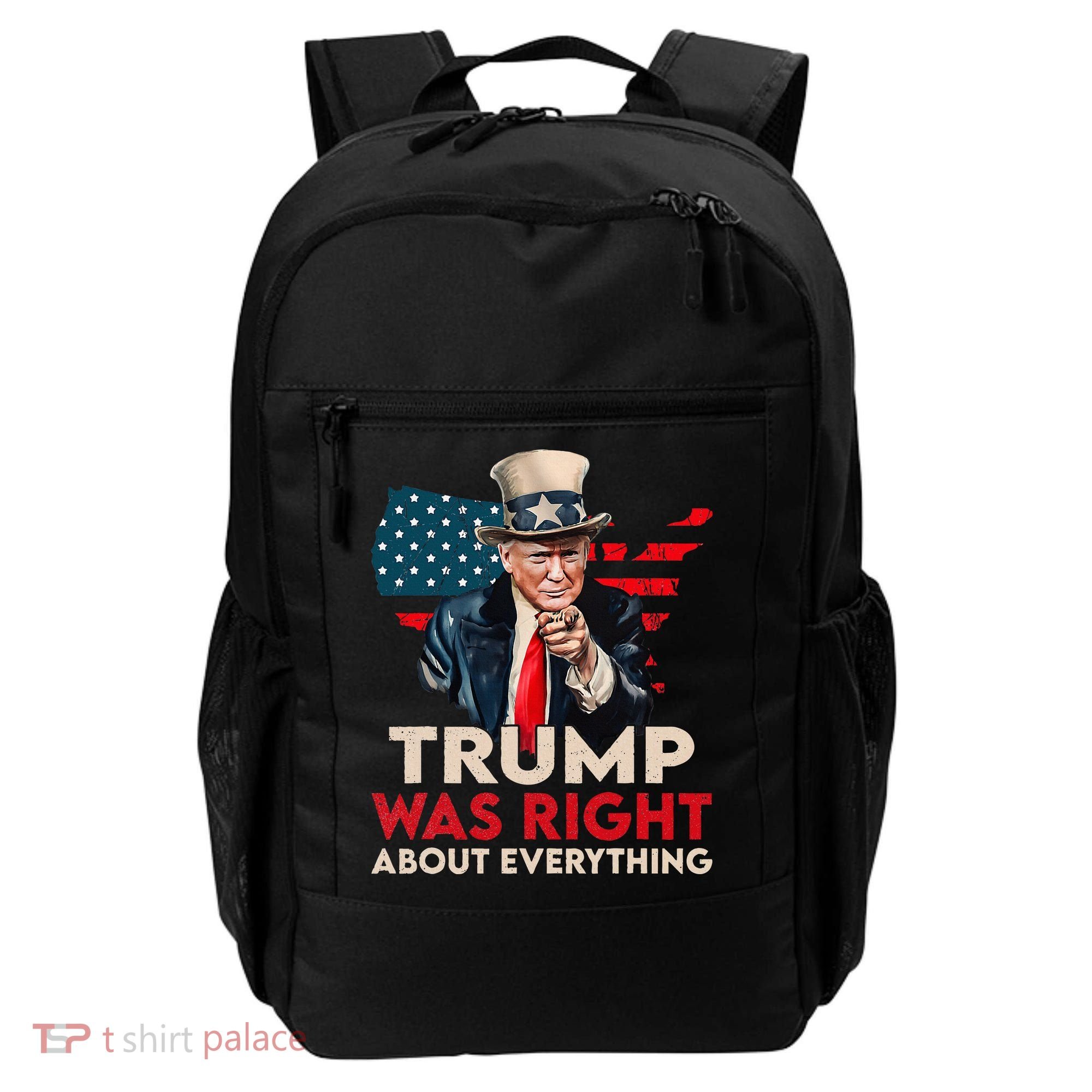 Trump Was Right About Everything Funny Backpack