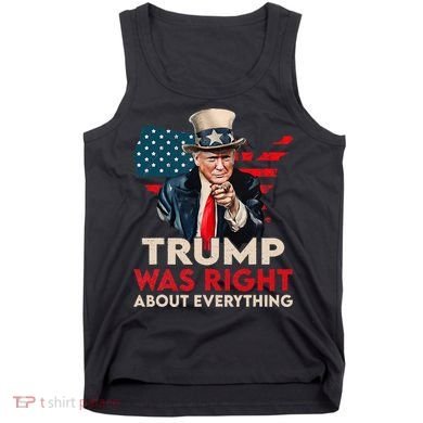 Trump Was Right About Everything Funny Tank Top