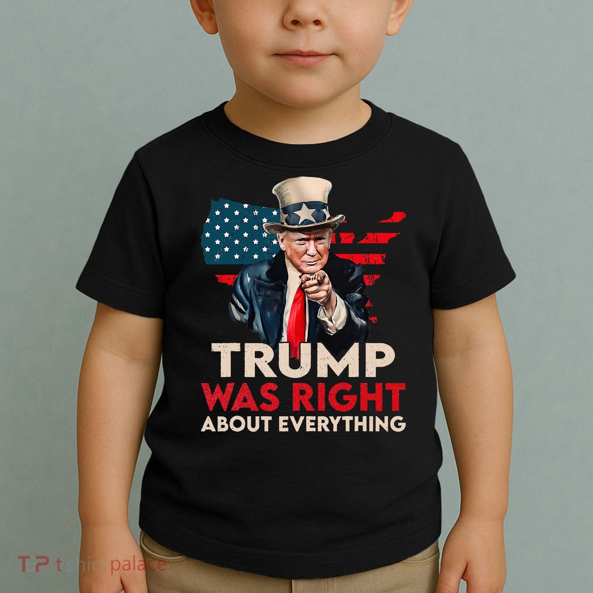Trump Was Right About Everything Funny Toddler T-Shirt