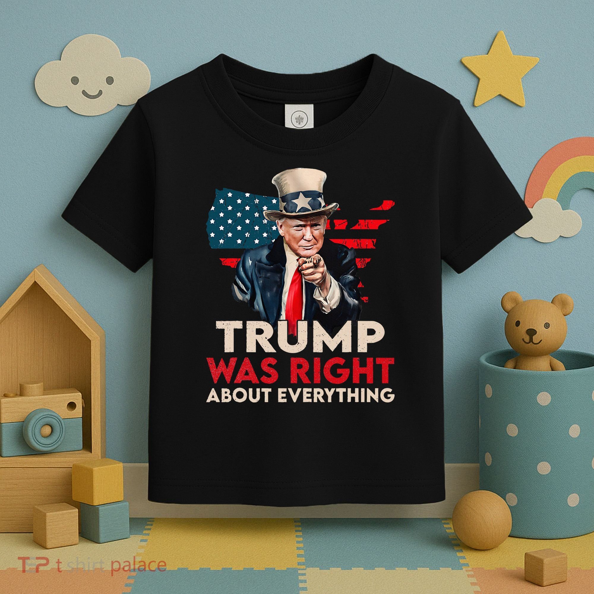 Trump Was Right About Everything Funny Toddler T-Shirt