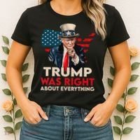Trump Was Right About Everything Funny Women's T-Shirt thumb 2