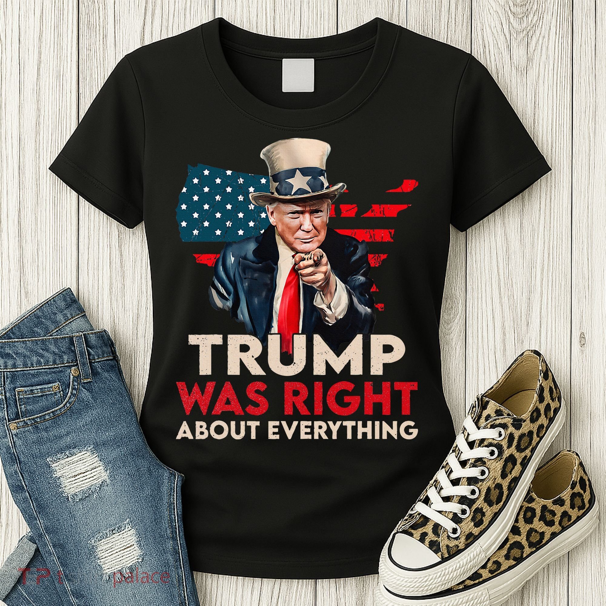 Trump Was Right About Everything Funny Women's T-Shirt