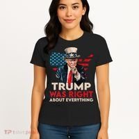 Trump Was Right About Everything Funny Women's T-Shirt thumb 4