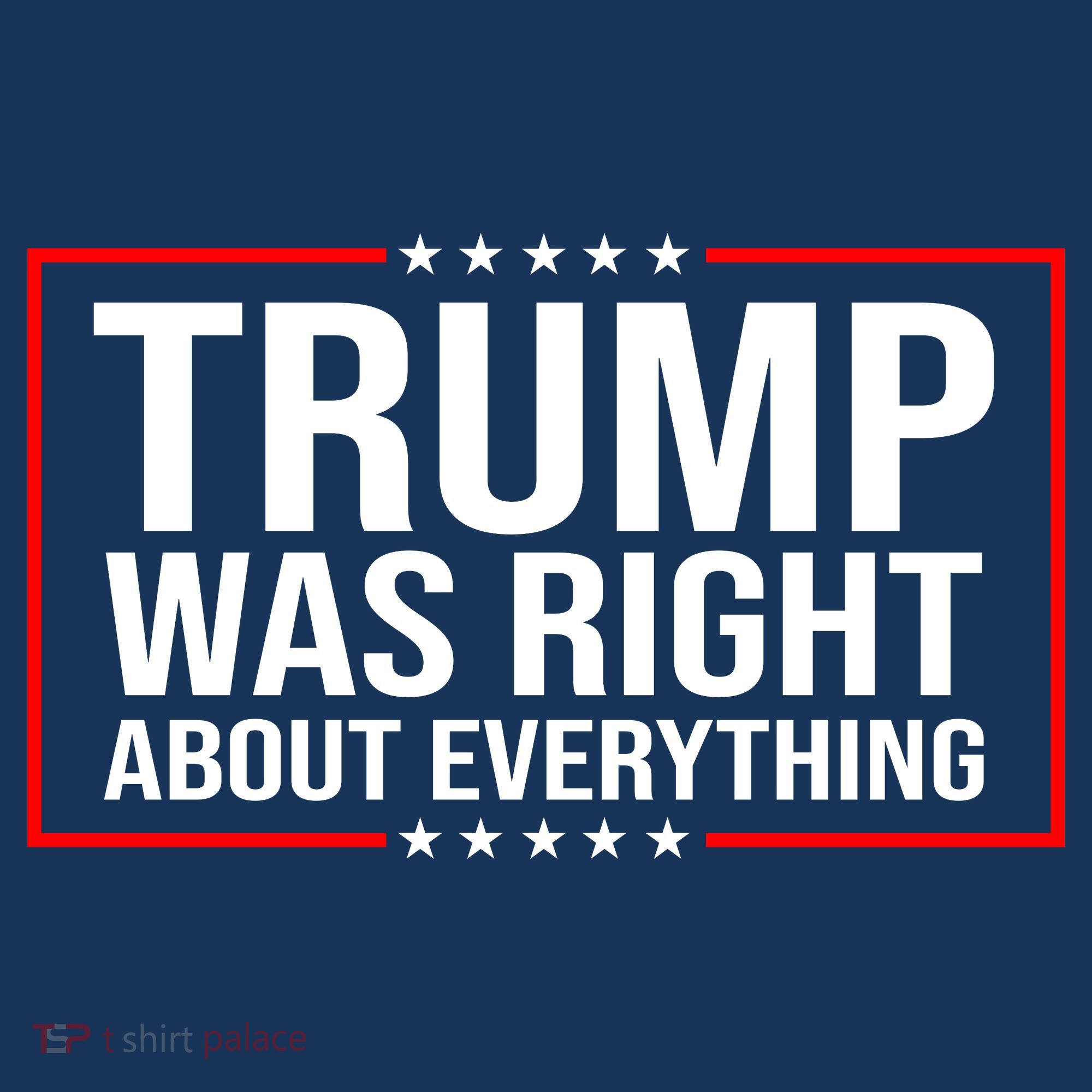 Trump Was Right About Everything Funny USA Long Sleeve Shirt