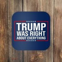 Trump Was Right About Everything Funny USA Coaster thumb 0