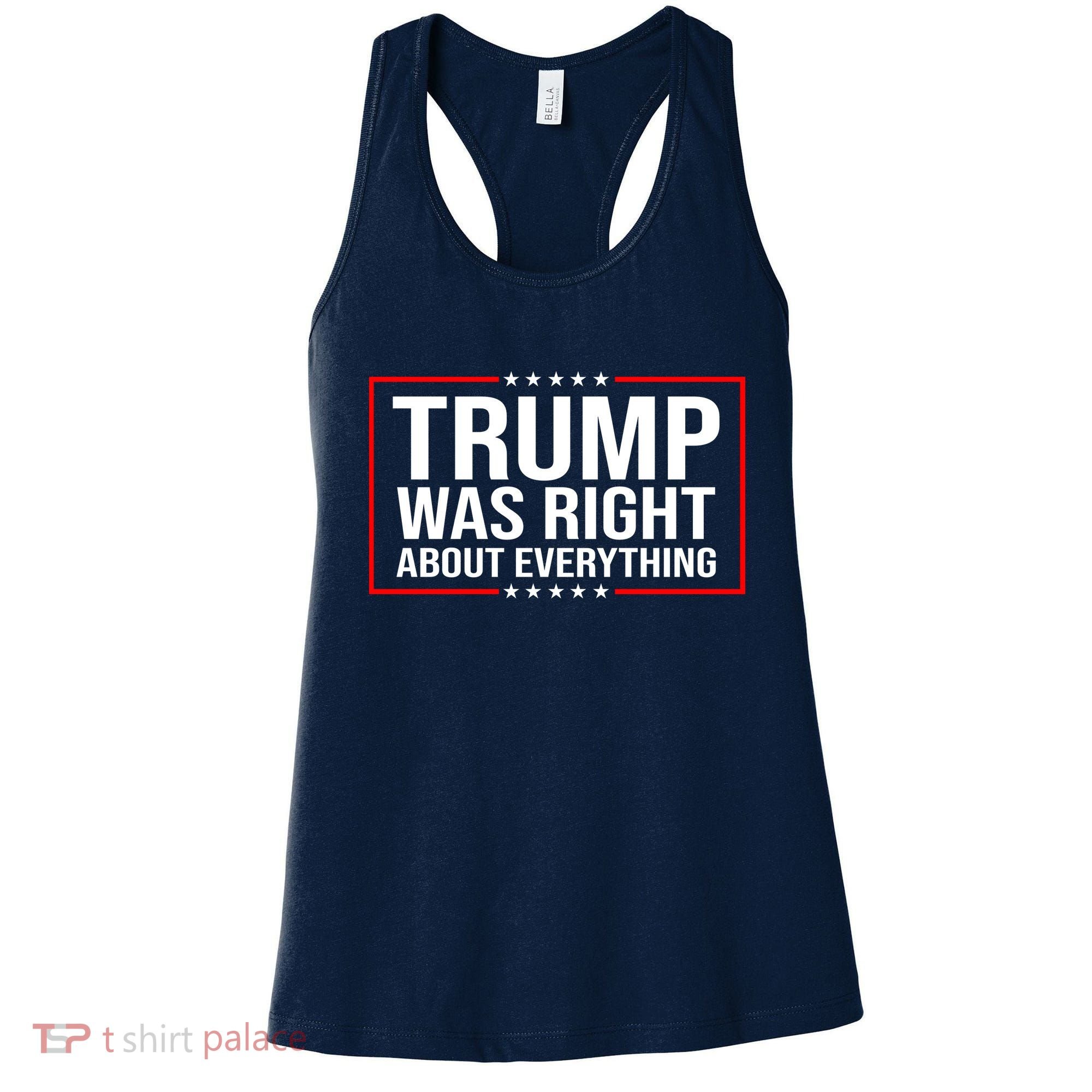 Trump Was Right About Everything Funny USA Women's Tank Top