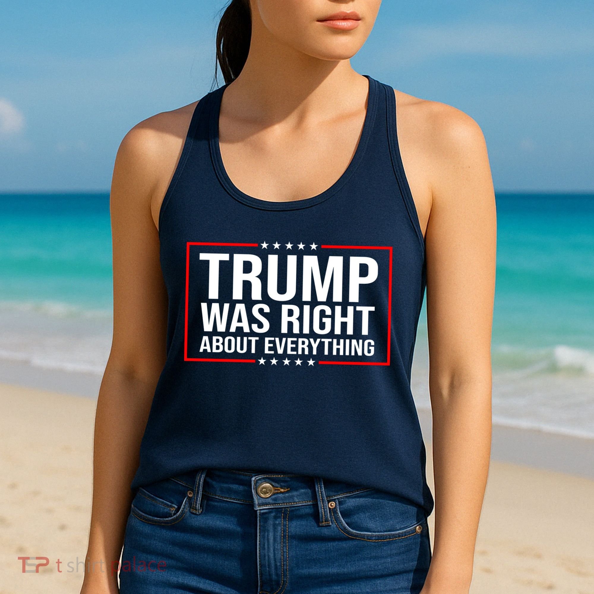 Trump Was Right About Everything Funny USA Women's Tank Top