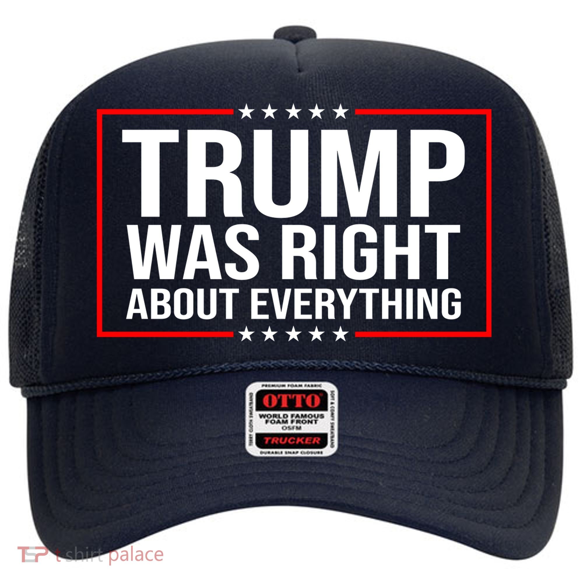 Trump Was Right About Everything Funny USA Hat