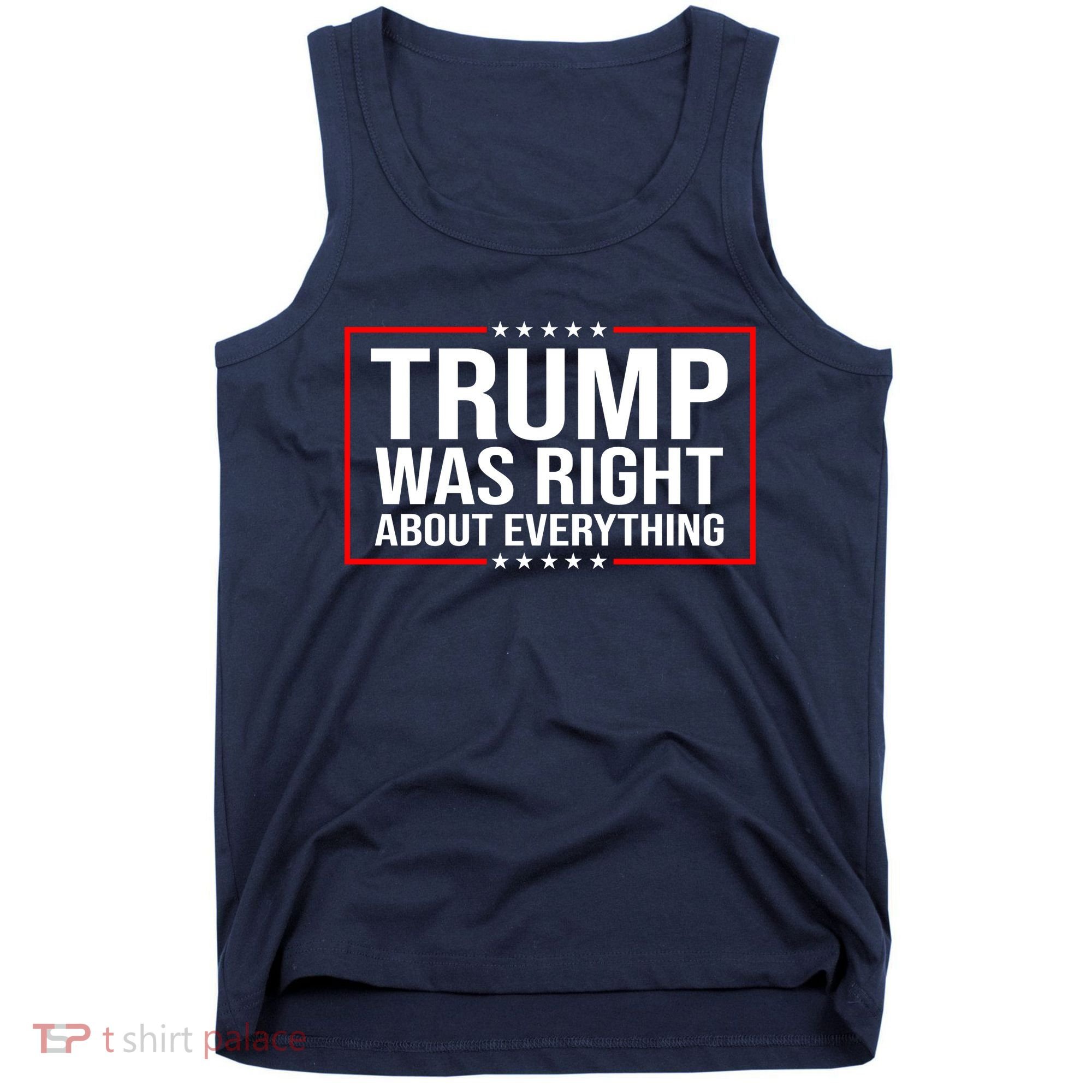Trump Was Right About Everything Funny USA Tank Top