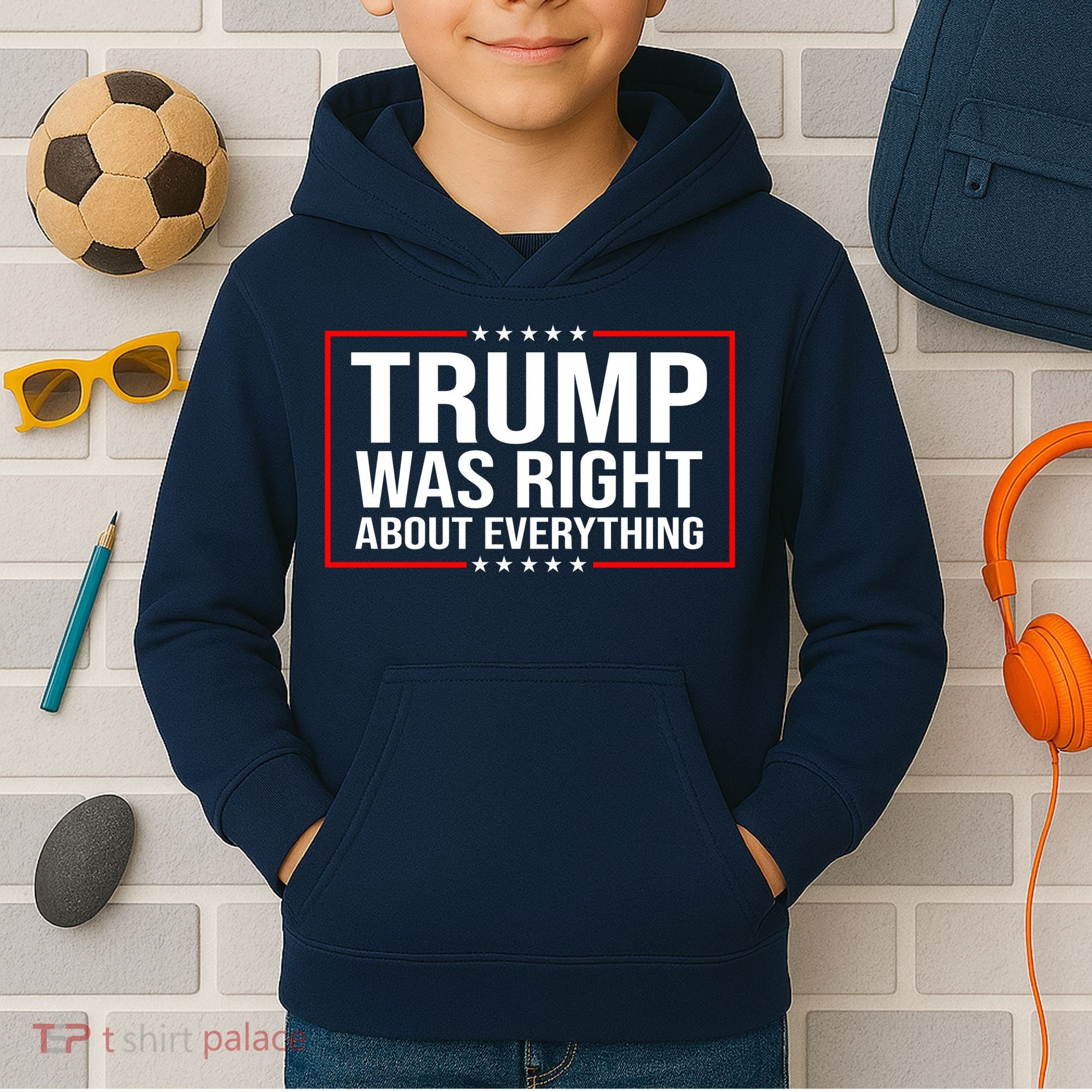 Trump Was Right About Everything Funny USA Kids Hoodie